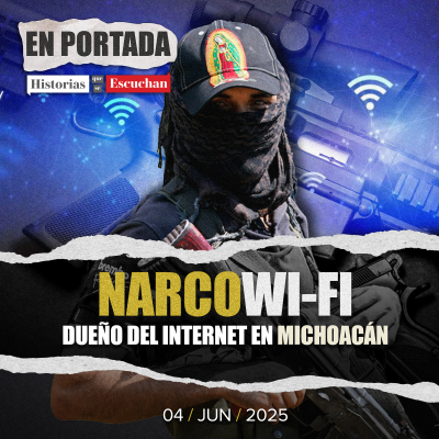 episode El internet del narco: así fue como Los Viagras montaron su propio servicio de Wi-Fi en Michoacán artwork
