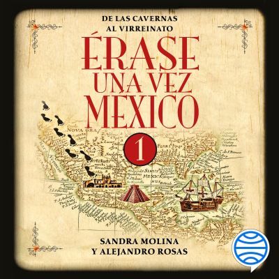 Imagen de portada del programa Érase una vez México 1