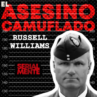 episode Serialmente: Russell Williams | El Asesino Camuflado artwork
