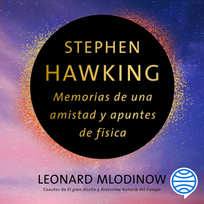 Stephen Hawking: Memorias de una amistad y apuntes de física