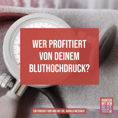 episode Wer profitiert von deinem Bluthochdruck? artwork
