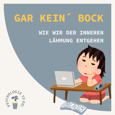 episode Gar kein´ Bock! Wie wir der inneren Lähmung entgehen artwork