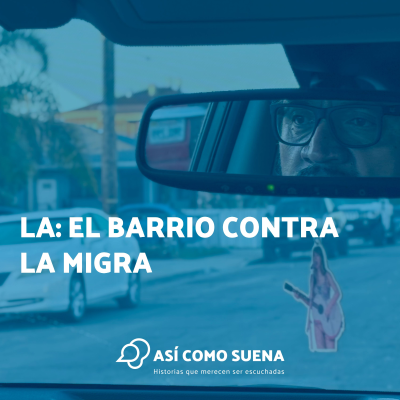 episode LA: el barrio contra la migra artwork