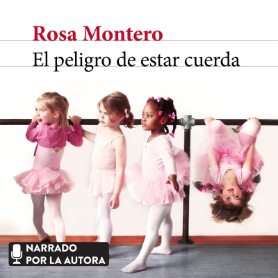 El peligro de estar cuerda