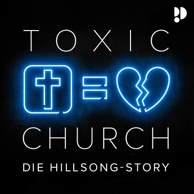 episode Podcast - Empfehlung: Toxic Church - Die Hillsong-Story artwork